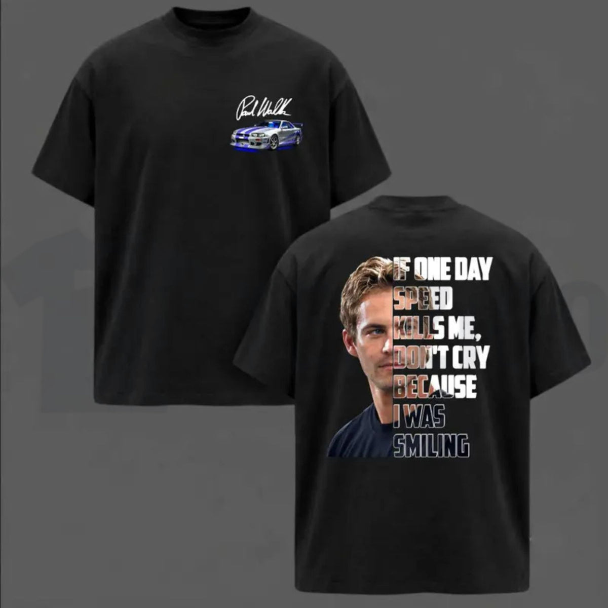 Legendary Tribute Top – Paul Walker Memorial If One Day Speed Kills Me Graphic Apparel