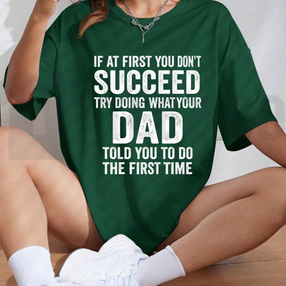 If At First You Dont Succeed Funny Sarcastic Dad Saying T-Shirt