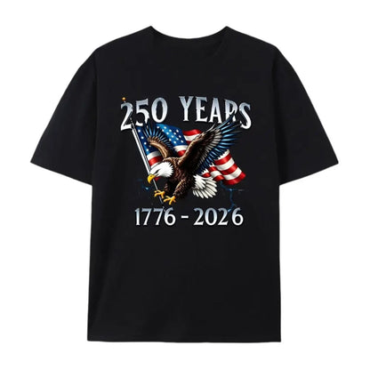 "250 Years of Liberty" T-Shirt – 1776–2026 Eagle & USA Flag Patriotic Graphic Tee, Unisex Cotton Shirt