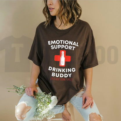 Emotional Support Drinking Buddy Funny Adult Drinking Humor T-Shirt