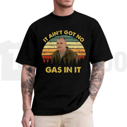 Sling Blade It Ain't Got No Gas In It Vintage 90s Film Quote Retro T-Shirt