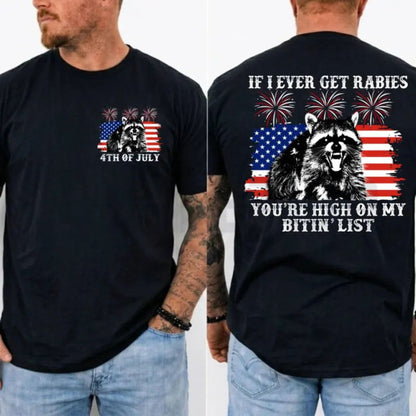 Funny If I Ever Get Rabies Raccoon Sarcastic 4th of July Patriotic T-Shirt