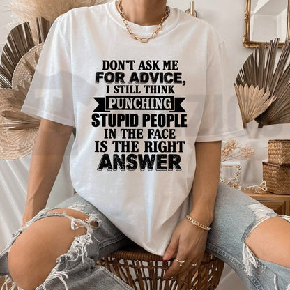 Dont Ask Me For Advice Tee – Funny Sarcastic Quote Graphic Shirt