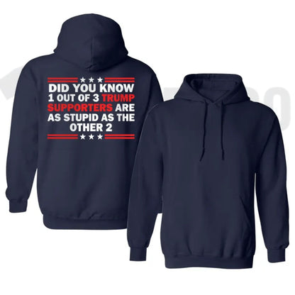1 Out of 3 Funny Trump Hoodie – Political Satire Graphic Hoodie - Teezioo