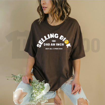 Selling Dick Funny Adult Meme Offensive Humorous Innuendo T-Shirt Top for Men