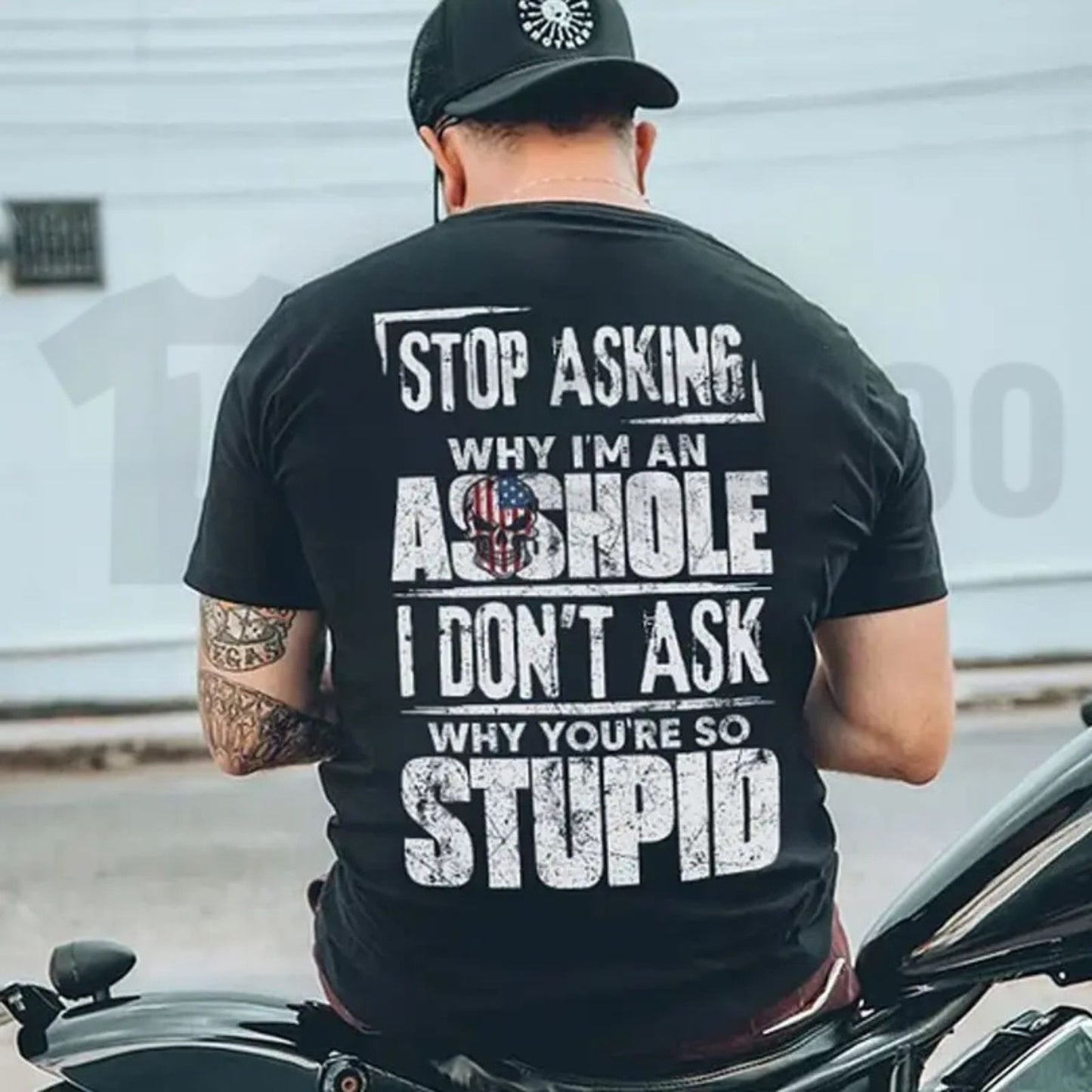 Stop Asking Why Im An Asshole Tee – Funny Sarcastic Rude Humour Shirt