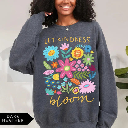 Kindness Floral Crewneck – Positive Mental Health Sweatshirt