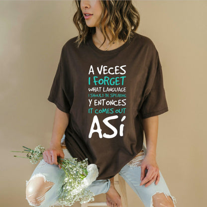 A Veces I Forget What Language T-Shirt – Funny Spanish Quote Graphic Tee, Unisex Cotton Shirt
