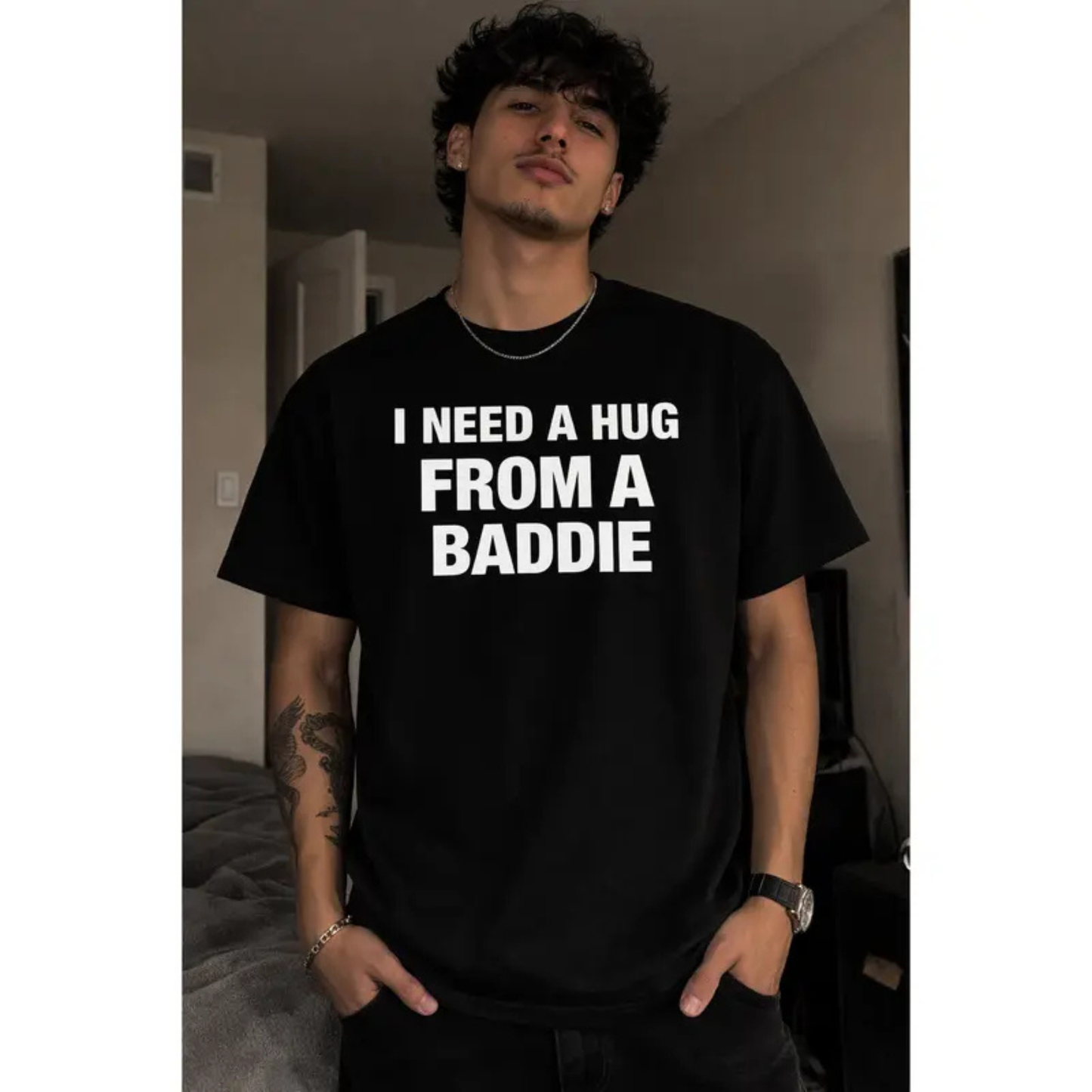 I Need A Hug From A Baddie T-Shirt