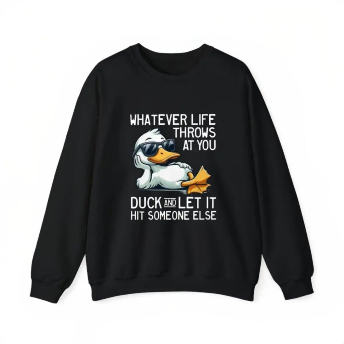 Whatever Life Throws At You Duck Shirt – Funny Sarcastic Quote Hoodie, Dark Humor Gift Sweatshirt, Aesthetic Weird Animal Top for Men & Women