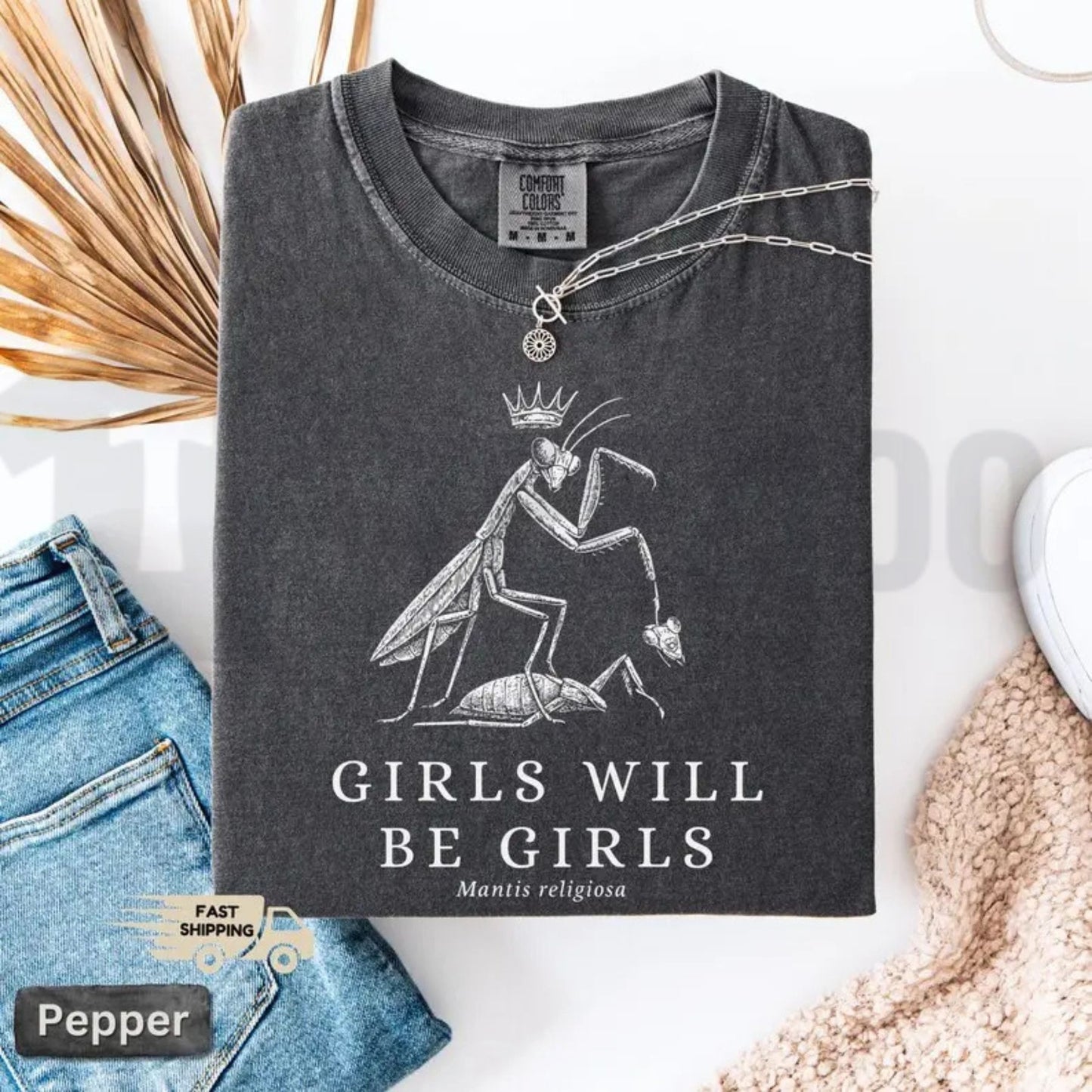 Girls Will Be Girls Praying Mantis Comfort Colors Shirt – Funny Retro Graphic Tee