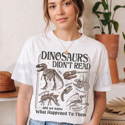 Dinosaurs Didn't Read Comfort Colors Shirt – Funny Teacher Literacy Graphic Tee