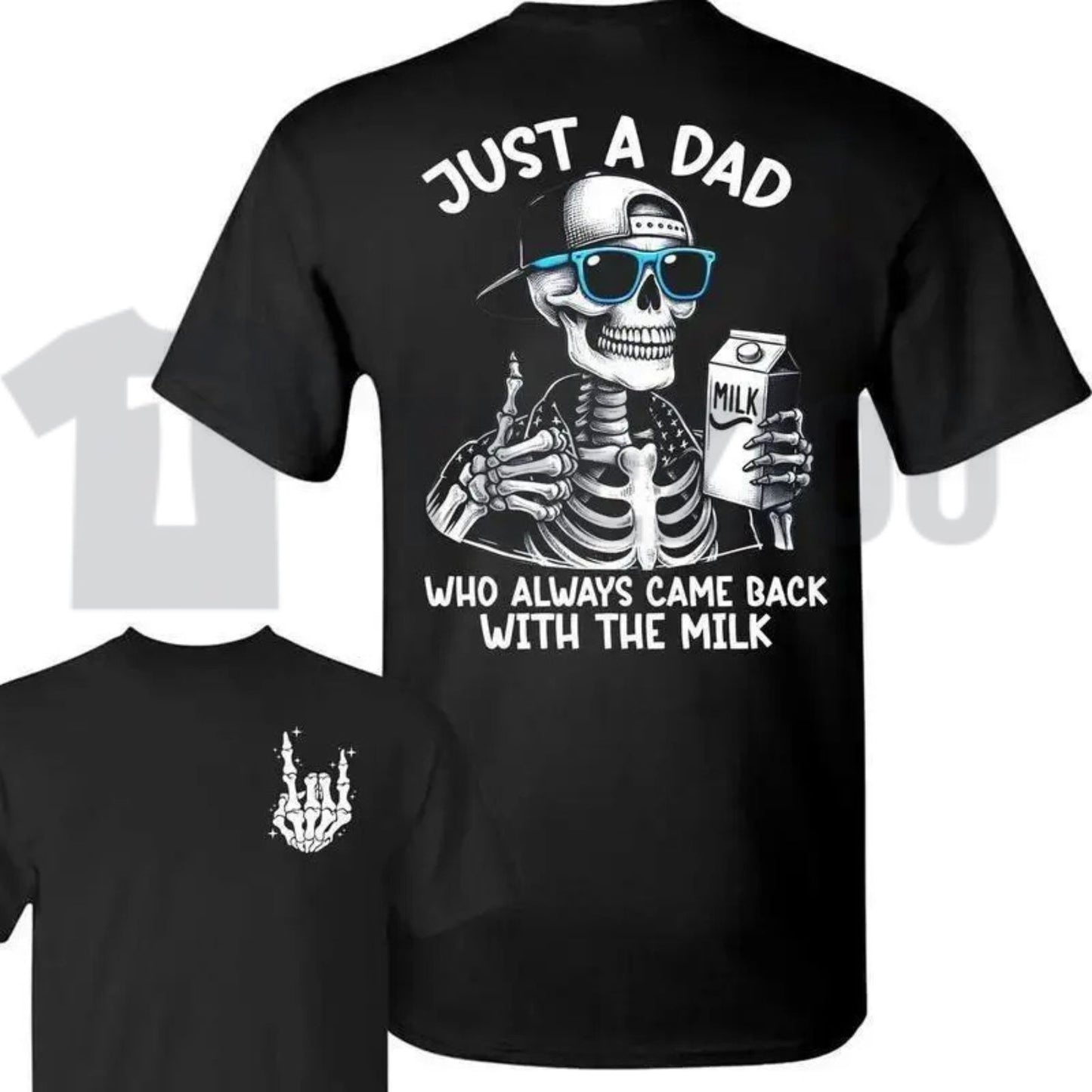 Funny Skeleton Father's Day 2 Sided Came Back With The Milk T-Shirt