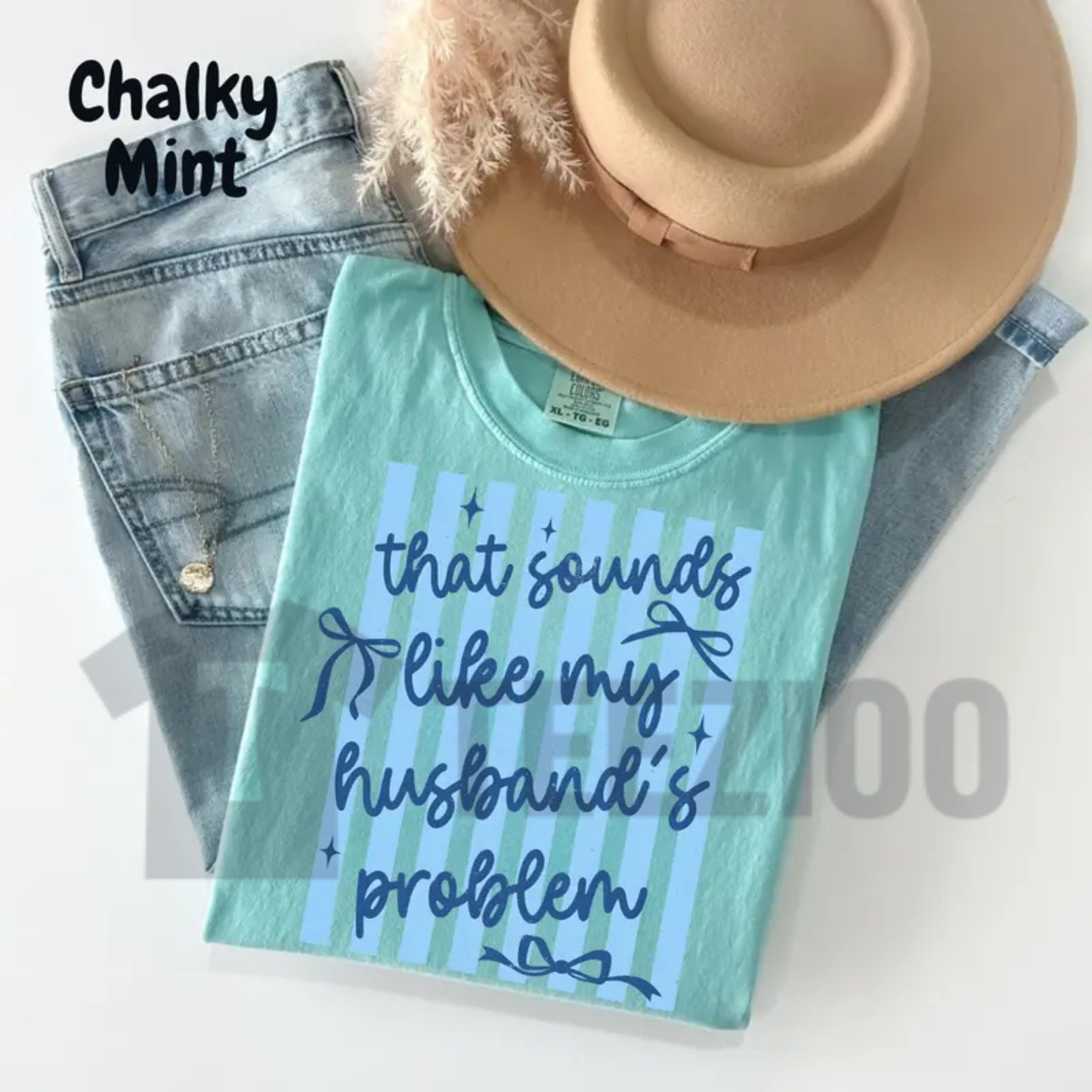 "That Sounds Like My Husband's Problem" T-Shirt - Funny Sassy Wife Graphic Tee