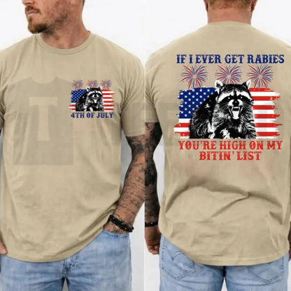 Funny If I Ever Get Rabies Raccoon Sarcastic 4th of July Patriotic T-Shirt