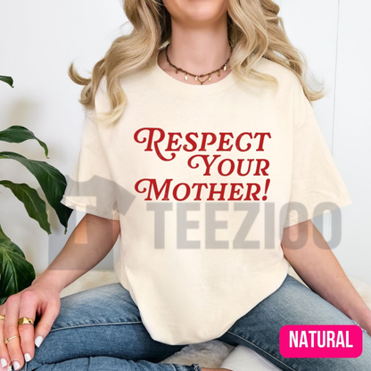 "Respect Your Mother" Tee – Funny Mom Life Graphic Shirt