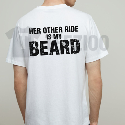 Her Other Ride Is My Beard Back Print Shirt - Funny Biker Graphic Tee