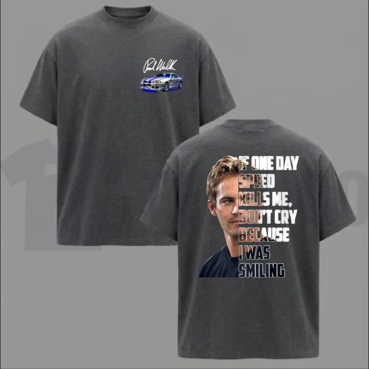 Legendary Tribute Top – Paul Walker Memorial If One Day Speed Kills Me Graphic Apparel