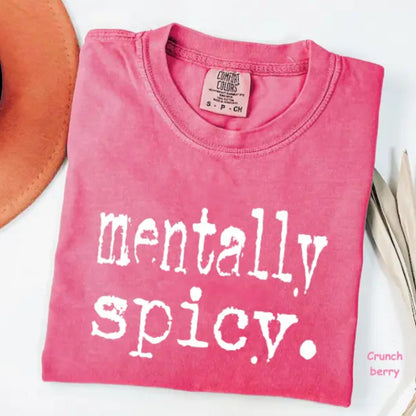 Mentally Spicy Graphic T-Shirt – Retro Sassy Funny Saying Tee, Trendy Women Humor Shirt
