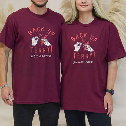 Back Up Terry Put It In Reverse Funny Sarcastic Fireworks Fourth of July T-Shirt
