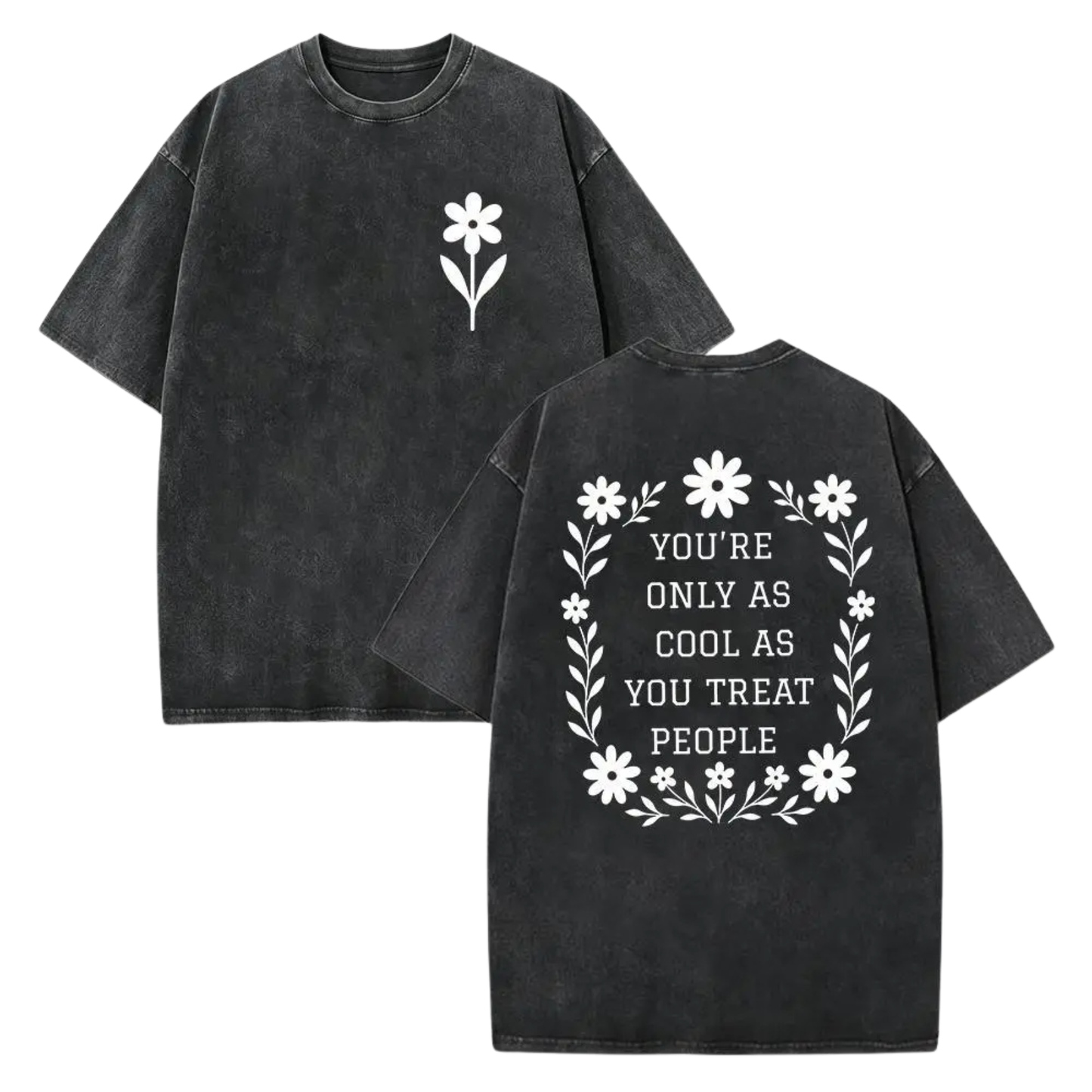 "You're Only As Cool As You Treat People" Shirt - Retro Acid Wash Kindness Tee