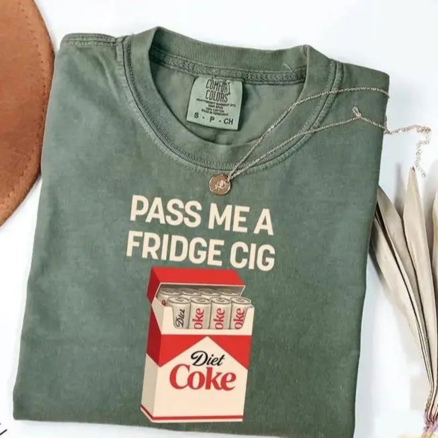 Comfort Colors® "Pass Me A Fridge Cig" T-Shirt – Funny Diet Coke Lover Tee, Sarcastic Soda Graphic Shirt, Aesthetic Y2K Diet Coke Gift