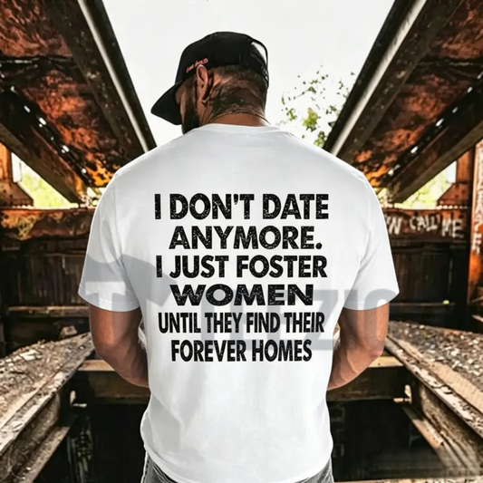"I Don't Date Anymore" T-Shirt
