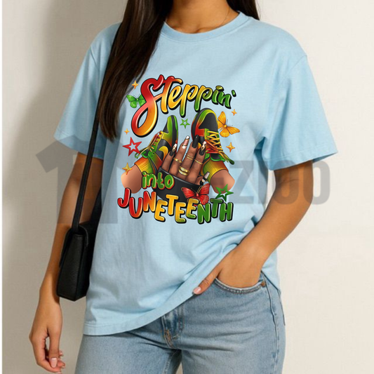 "Steppin Into Juneteenth" T-Shirt – Black History Freedom Day Melanin Pride Graphic Tee