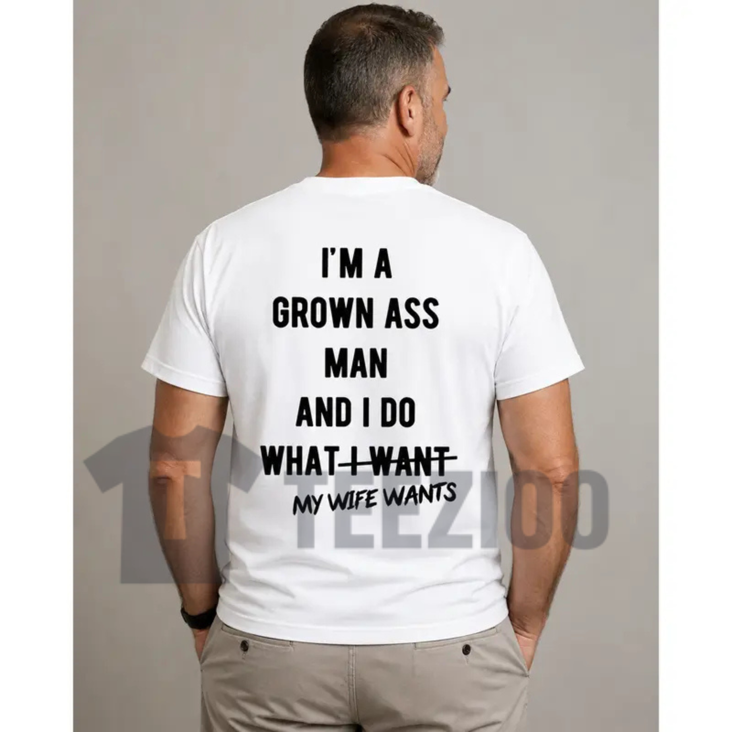 "I Do What My Wife Wants" Shirt - Funny Husband Marriage Humor Graphic Tee