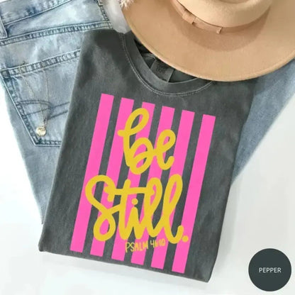 Comfort Colors Be Still T-Shirt – Girly Pink Stripes Coquette Aesthetic Faith Graphic Tee