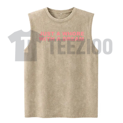 "Just A Whore With A Dream" Tank Top - Funny Sarcastic Graphic Vest