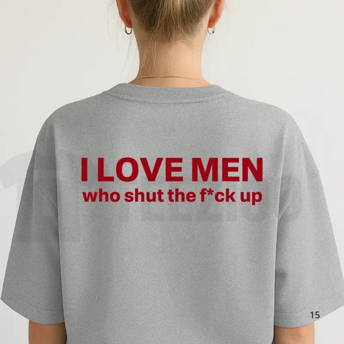 I Love Men Who Stay Quiet T-Shirt – Funny Sarcastic Statement Tee, Edgy Humor Graphic Shirt for Men & Women