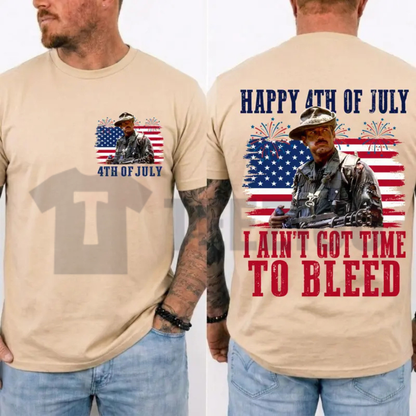 I Ain't Got Time To Bleed 4th of July Shirt