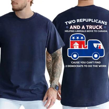 Two Republicans And A Truck Funny Political Move To Canada Graphic T-Shirt