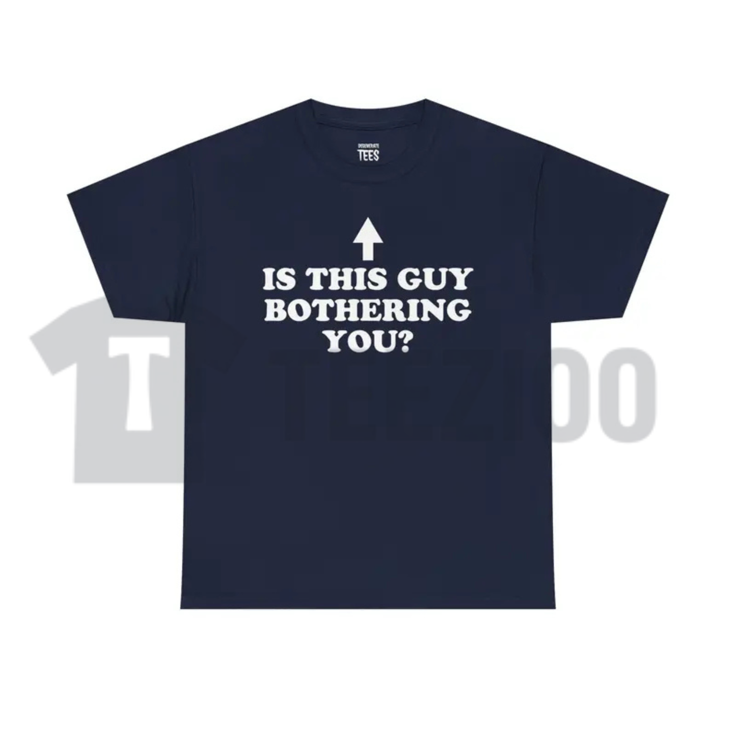 "Is This Guy Bothering You" T-Shirt - Funny Protective Best Friend Meme Tee