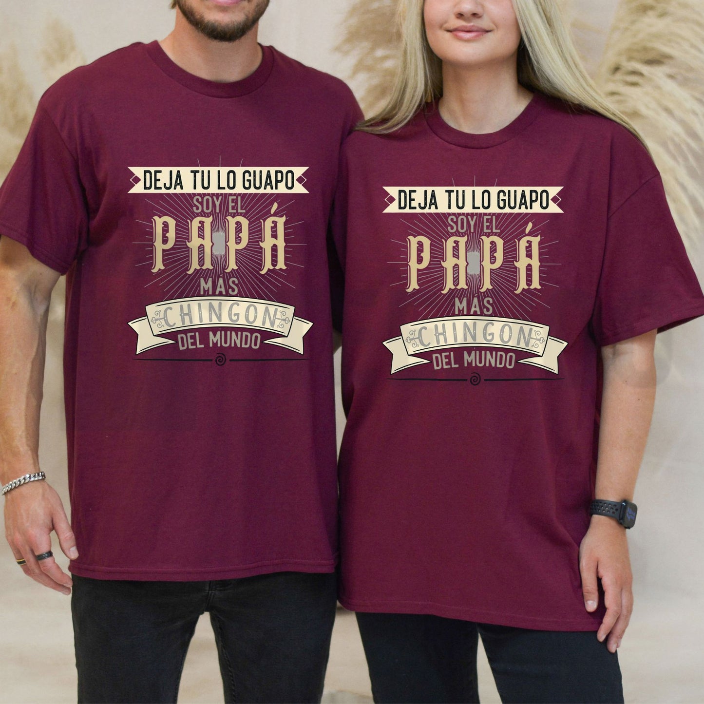 Deja Tu Lo Guapo Soy El Papa Mas Chingon Funny Mexican Father’s Day T-Shirt