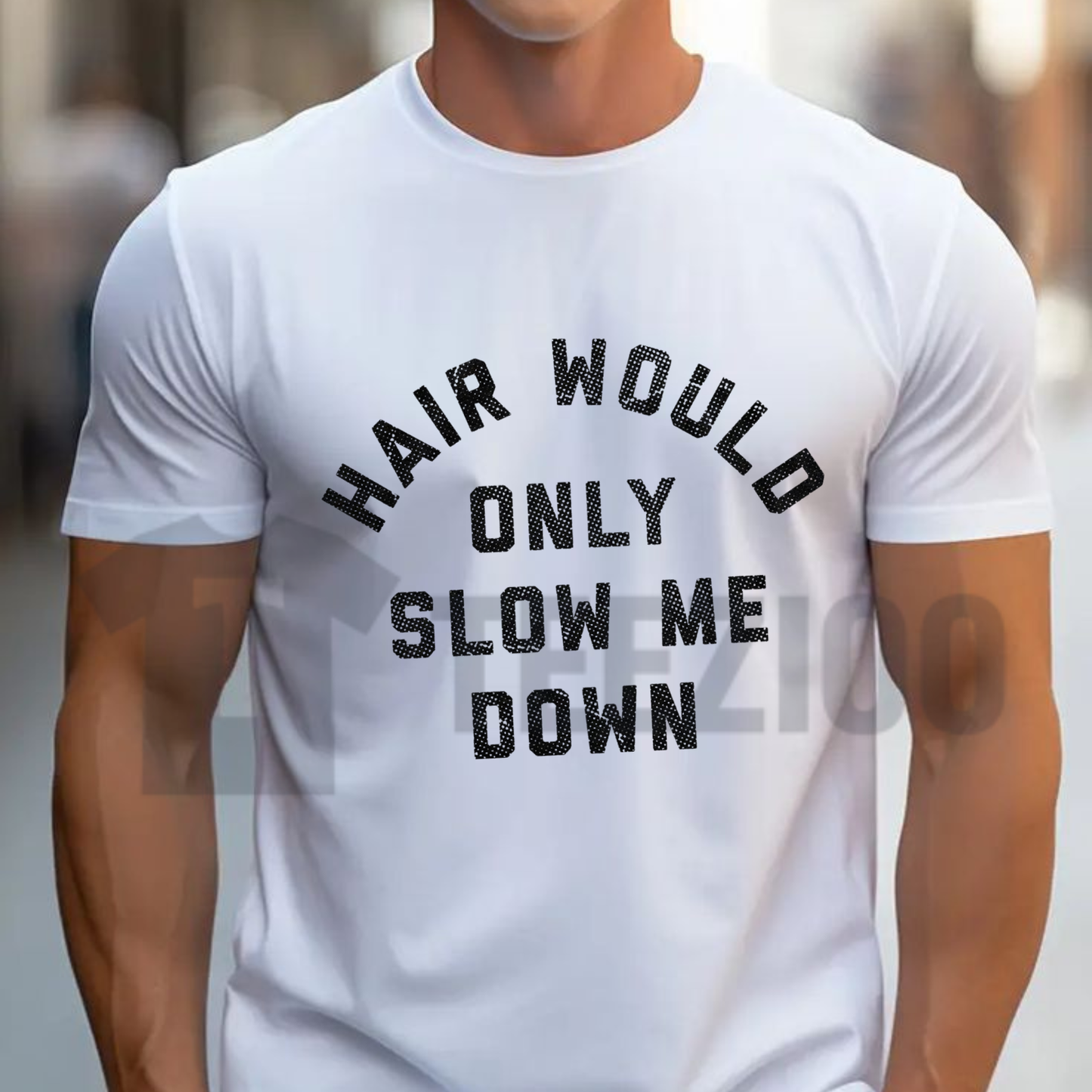 "Hair Would Only Slow Me Down" T-Shirt