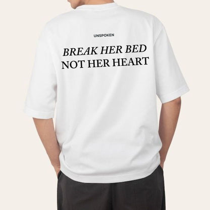 "Break Her Bed Not Her Heart" Funny Quote T-Shirt – Sarcastic Edgy Graphic Tee, Premium 100% Cotton Cheeky Relationship Top, Made in USA