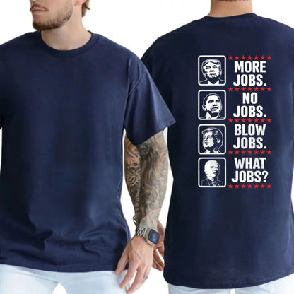 What Jobs Typography Funny Humorous Daily Statement Graphic T-Shirt