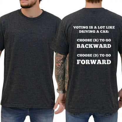 Voting Is Like Driving A Car T-Shirt