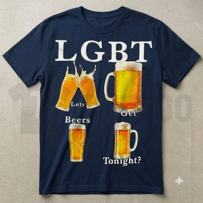 Funny LGBT Lets Get Beer Tonight Sarcastic Beer Pun Graphic T-Shirt
