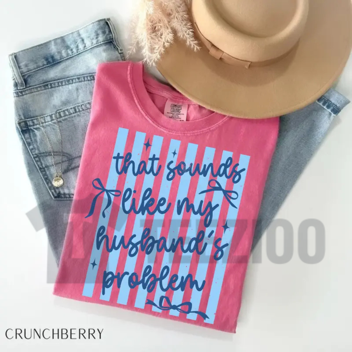 "That Sounds Like My Husband's Problem" T-Shirt - Funny Sassy Wife Graphic Tee