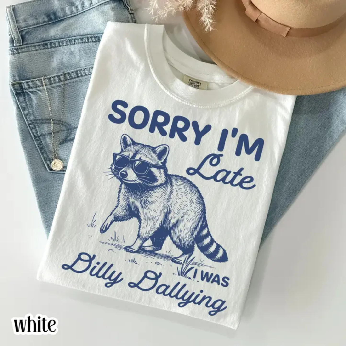 Sorry I'm Late Feral Raccoon T-Shirt