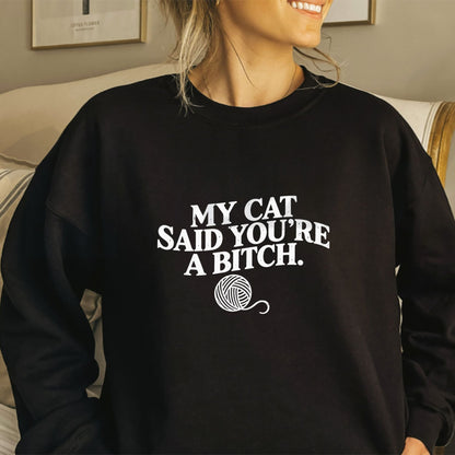 Funny Cat Owner Sweatshirt – Sarcastic Cat Graphic Crewneck