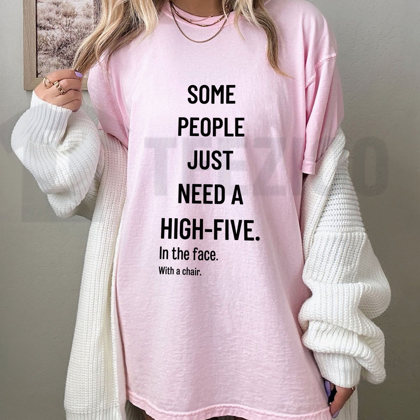 Some People Need A High Five In The Face Tee – Funny Sarcastic Anger Humour Shirt