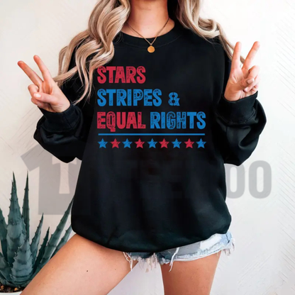 Stars Stripes & Equal Rights Sweatshirt – Bold Social Justice July 4th Pullover