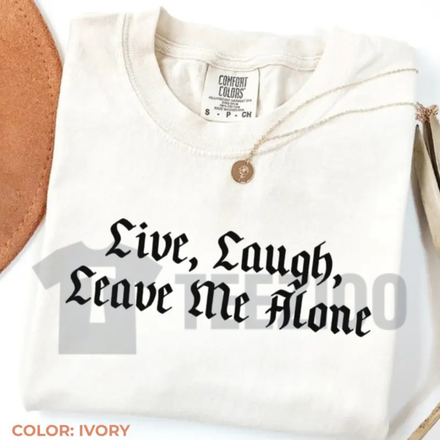 "Live, Laugh, Leave Me Alone" T-Shirt - Sarcastic Introvert Graphic Tee