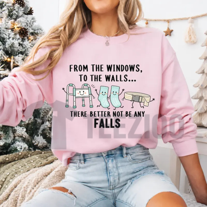 From The Windows To The Walls Nurse Sweatshirt - Funny Healthcare Graphic Crewneck