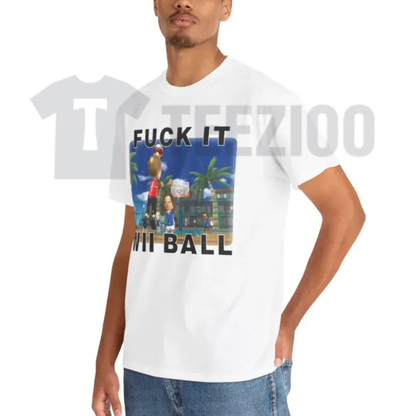 "F*ck It We Ball" Gaming Meme Shirt - Funny Sarcastic Quote Graphic Tee