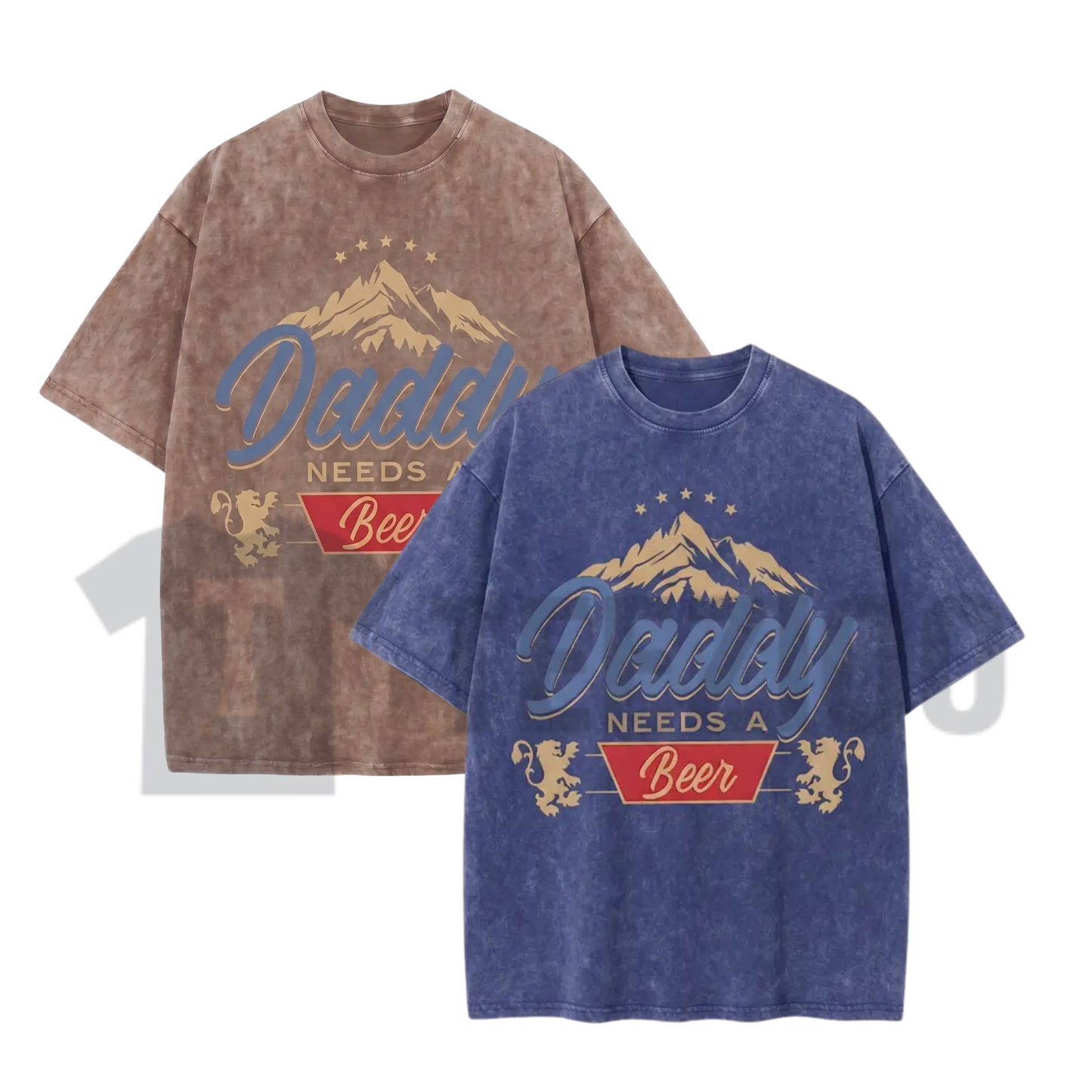 "Daddy Needs A Beer" Vintage Washed Tee